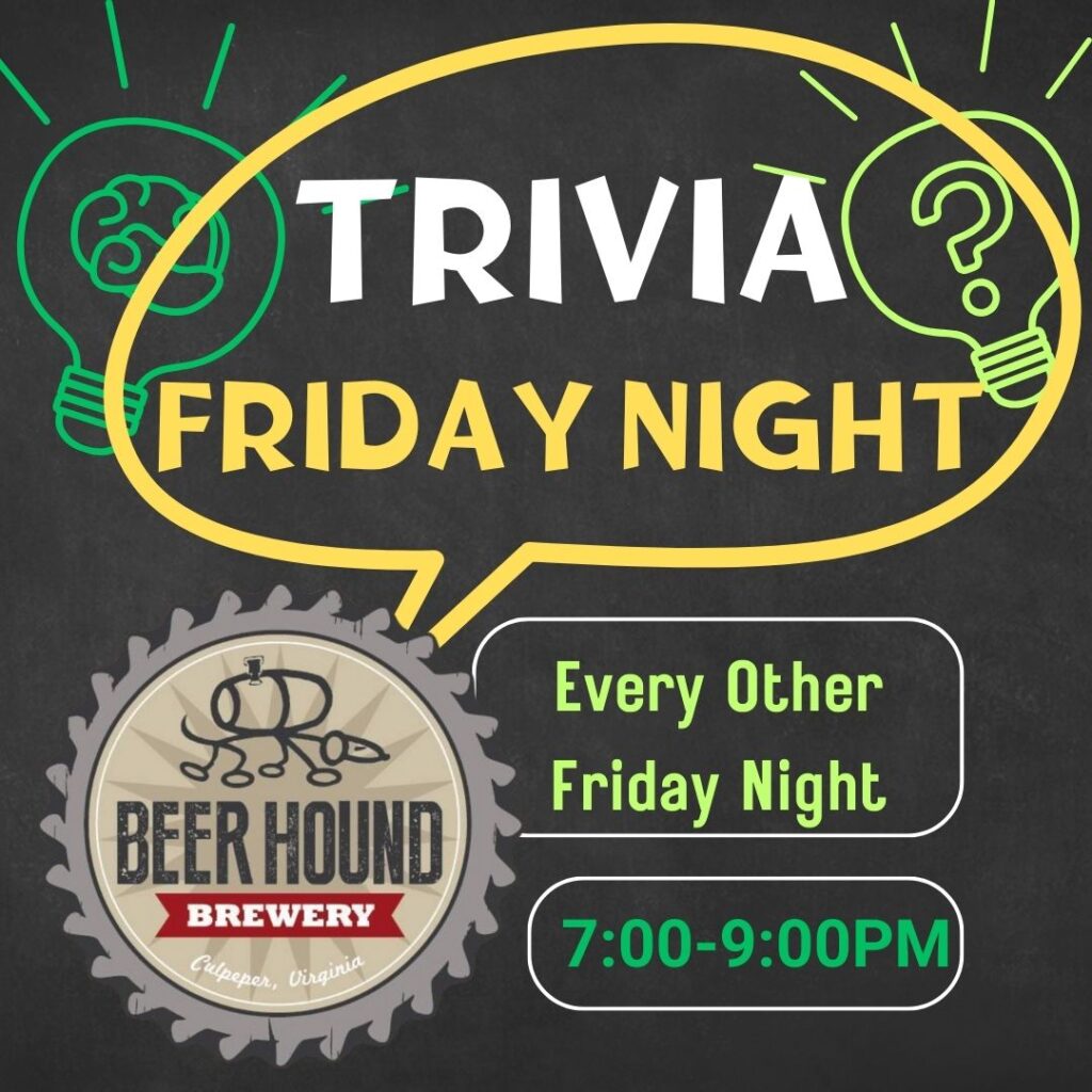 A promotional graphic for Trivia Friday Night at Beer Hound Brewery. The event occurs every other Friday night from 7:00 to 9:00 PM. The brewery's logo and location, Culpeper, Virginia, are included. The design features lightbulb icons and a speech bubble.