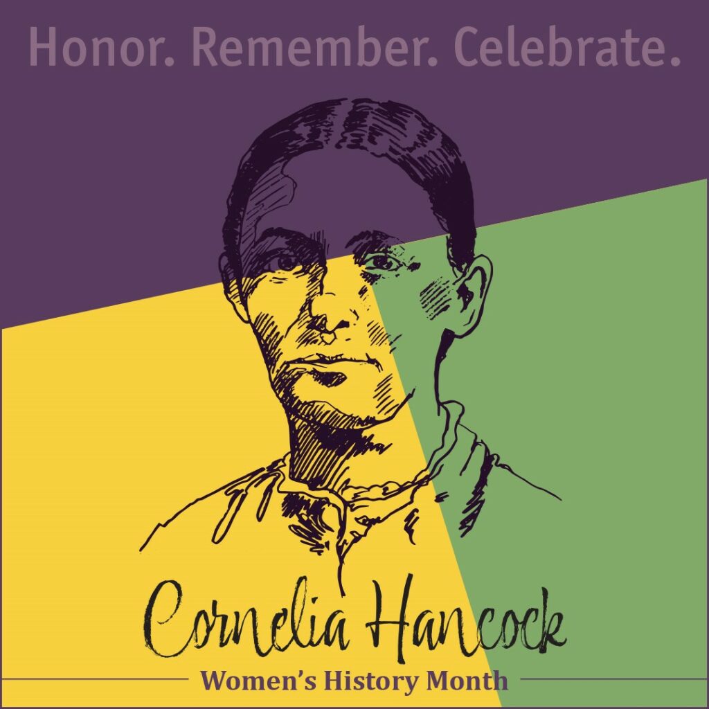 An illustrated portrait of Cornelia Hancock is centered on a geometric background with purple, yellow, and green segments. Above the portrait, the text reads 'Honor. Remember. Celebrate.' Below it, 'Cornelia Hancock' and 'Women's History Month' are prominently displayed.