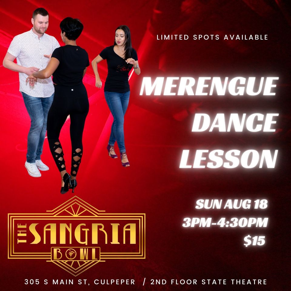 Flyer for a Merengue dance lesson at The Sangria Bowl. A man and a woman are dancing, while another woman stands nearby. Text: "Limited Spots Available. Merengue Dance Lesson, Sun Aug 18, 3PM-4:30PM, $15. The Sangria Bowl, 305 S Main St, Culpeper / 2nd Floor State Theatre.