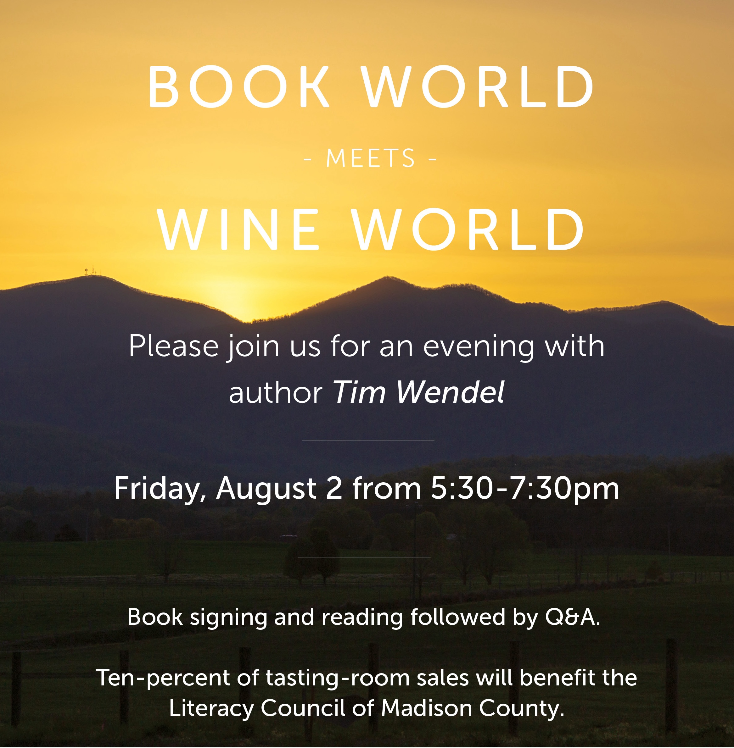 A sunset view over mountain silhouettes with text overlay: "Book World Meets Wine World. Please join us for an evening with author Tim Wendel. Friday, August 2 from 5:30-7:30pm. Book signing and reading followed by Q&A. Ten-percent of tasting-room sales will benefit the Literacy Council of Madison County.