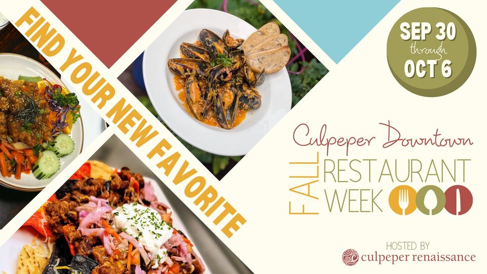 A promotional image for Culpeper Downtown Fall Restaurant Week hosted by Culpeper Renaissance from Sep 30 to Oct 6. It features dishes including a colorful salad, a bowl of mussels with bread, and a loaded nacho plate. Text reads "Find Your New Favorite during Restaurant Week.”